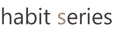 habit series